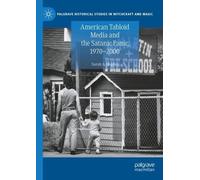 Sarah A. Hughes American Tabloid Media and the Satanic Panic, 1970-2 (Tascabile)