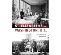 Sarah A. Leavitt St. Elizabeths in Washington, D.C. (Tascabile) Landmarks