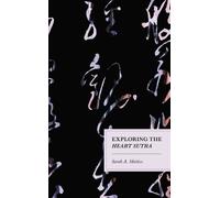 Sarah A. Mattice Exploring the Heart Sutra (Copertina rigida)