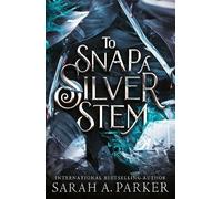 Sarah A. Parker To Snap a Silver Stem (Copertina rigida)