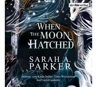 Sarah A. Parker When The Moon Hatched: Die Auserwählten - Roman. Der (Tascabile)