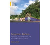Sarah A. Smith Forgotten Bodies (Copertina rigida) Medical Anthropology