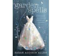 Sarah Addison Allen Garden Spells (Tascabile)