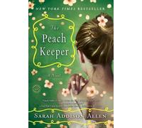 Sarah Addison Allen The Peach Keeper (Tascabile)