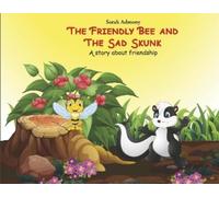 Sarah Admony The Friendly Bee and the Sad Skunk (Copertina rigida)