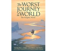 Sarah Airriess The Worst Journey in the World, Volume 1: Maki (Copertina rigida)