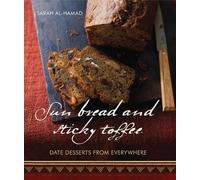 Sarah al-Hamad Sun Bread and Sticky Toffee (Tascabile)