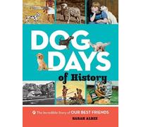 Sarah Albee Dog Days of History (Copertina rigida)