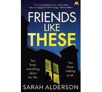 Sarah Alderson Friends Like These (Tascabile)