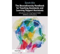 Sarah Alix The Neurodiversity Handbook for Teaching Assistants and L (Tascabile)