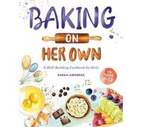 Sarah Amorese Baking on Her Own (Tascabile)