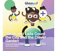 Sarah and Laila Count the City and the Clever Garden: A fun learning adventure for questions, patterns, and brave ideas