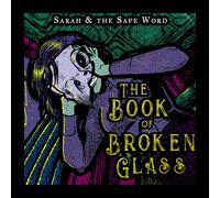 Sarah and the Safe Word The Book of Broken Glass (CD) Album
