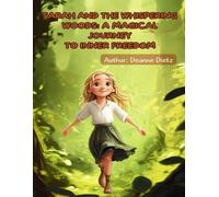 Sarah and the Whispering Woods: A Magical Journey to Inner Freedom