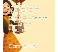 “Sarah and the Yellow Bird: A Visit to a Caring Friend”