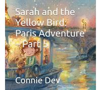 Sarah and the Yellow Bird: Paris Adventure - Part 5