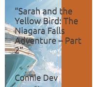 “Sarah and the Yellow Bird: The Niagara Falls Adventure - Part 2”
