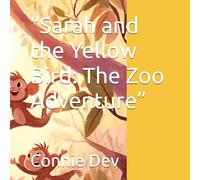 “Sarah and the Yellow Bird: The Zoo Adventure”