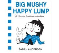 Big Mushy Happy Lump – A Sarah's Scribbles Collection – Volume 2 – Simon & Schuster