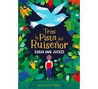 Sarah Ann Jucke Tras La Pista del Ruiseñor / On the Trail of the Nig (Tascabile)