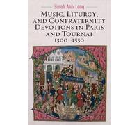Sarah Ann Long Music, Liturgy, and Confraternity Devotions in (Copertina rigida)