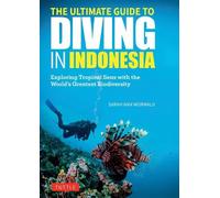 Sarah Ann Wormald The Ultimate Guide to Diving in Indonesia (Tascabile)