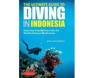 Sarah Ann Wormald The Ultimate Guide to Diving in Indonesia (Tascabile)