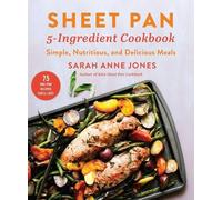 Sarah Anne Jones Sheet Pan 5-Ingredient Cookbook (Tascabile)