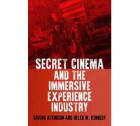 Sarah Atkinson Helen Secret Cinema and the Immersive Experien (Copertina rigida)