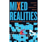 Sarah Atkinson Vicki Callahan Mixed Realities (Tascabile)