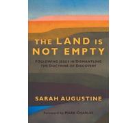 Sarah Augustine The Land Is Not Empty (Tascabile)