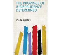 Sarah Austin John Aust The Province of Jurisprudence Determin (Copertina rigida)