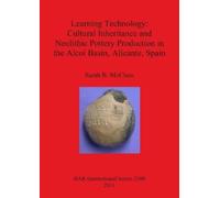 Sarah B McClure Learning Technology: Cultural Inheritance and Neolit (Tascabile)