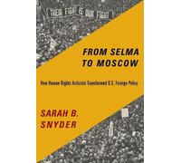 Sarah B. Snyder From Selma to Moscow (Tascabile)