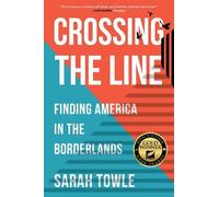 Sarah B. Towle Crossing the Line (Tascabile)
