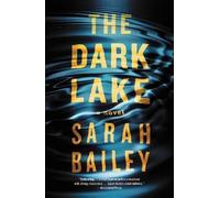 Sarah Bailey The Dark Lake (Tascabile) Gemma Woodstock