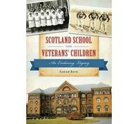 Sarah Bair Scotland School for Veterans' Children (Tascabile)