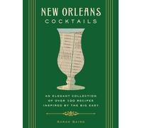 Sarah Baird New Orleans Cocktails (Copertina rigida) City Cocktails