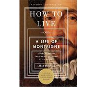 Sarah Bakewell How to Live (Tascabile)