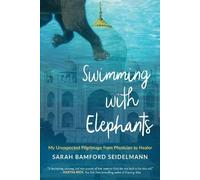 Sarah Bamford Seidelmann Swimming with Elephants (Tascabile)