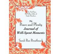Sarah Ban Breathna The Peace and Plenty Journal of Well-Spent Momen (Tascabile)