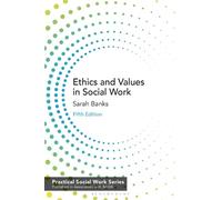 Sarah Banks Ethics and Values in Social Work (Tascabile)