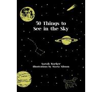 Sarah Barker Fifty Things to See in the Sky (Copertina rigida)