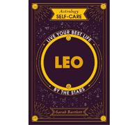 Sarah Bartlett Astrology Self-Care: Leo (Copertina rigida) Astrology Self-Care