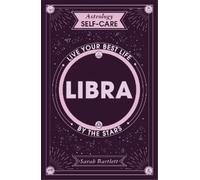 Sarah Bartlett Astrology Self-Care: Libra (Copertina rigida) Astrology Self-Care