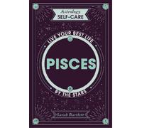 Sarah Bartlett Astrology Self-Care: Pisces (Copertina rigida)