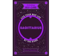 Sarah Bartlett Astrology Self-Care: Sagittarius (Copertina rigida)