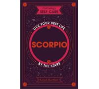 Sarah Bartlett Astrology Self-Care: Scorpio (Copertina rigida)