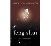 Sarah Bartlett Feng Shui, Orion Plain and Simple (Tascabile) Plain and Simple