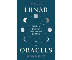 Sarah Bartlett The Book of Lunar Oracles (Copertina rigida)